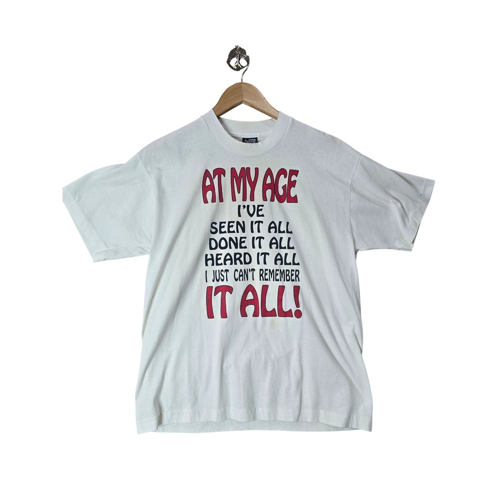 At My Age Funny Graphic T Shirt Large USA Made Single Stitch Vintage 90s